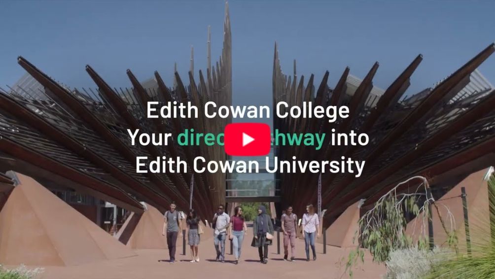 Play Video - Edith Cowan College - Your Pathway to ECU